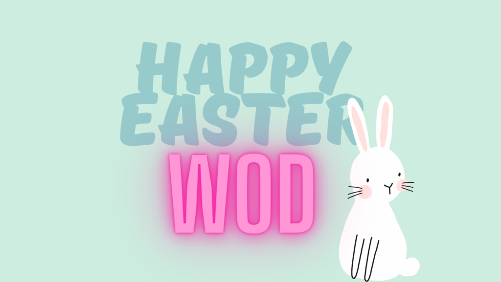 Happy Easter Wod